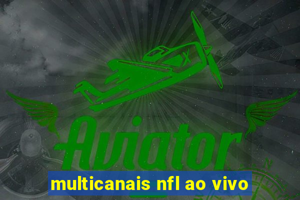 multicanais nfl ao vivo